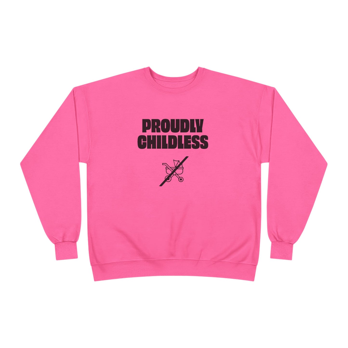 Proudly Childless Crewneck Sweatshirt