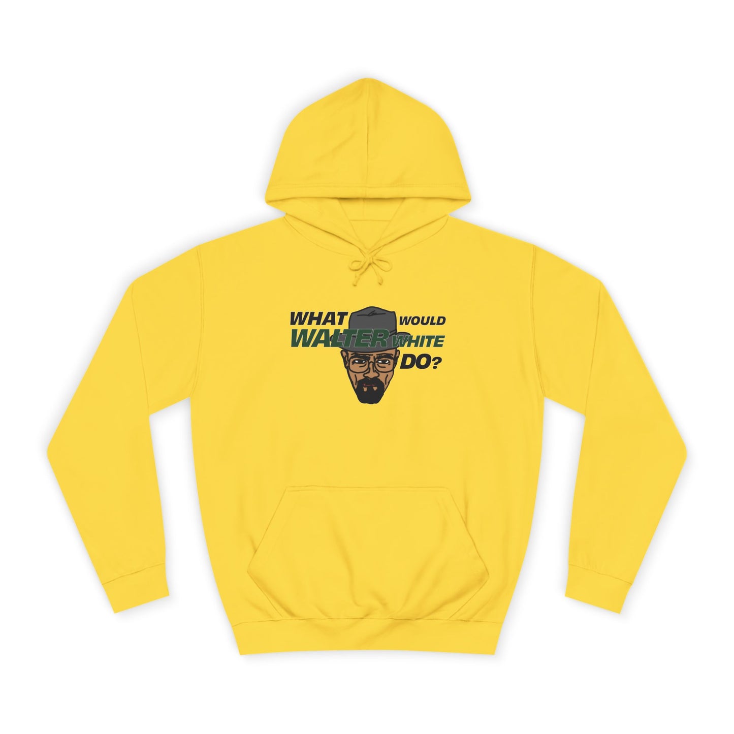 What Would Walter White Do? Hoodie