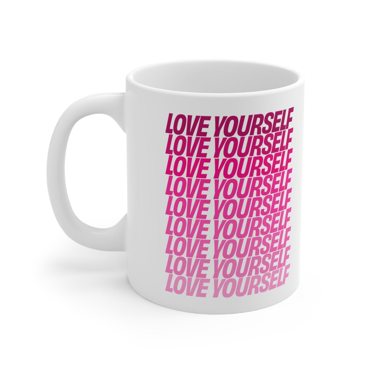 Love Yourself Coffee Mug