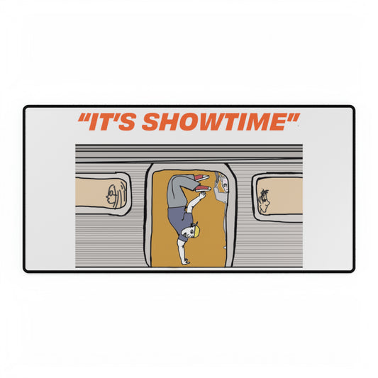 It's Showtime Desk Mats