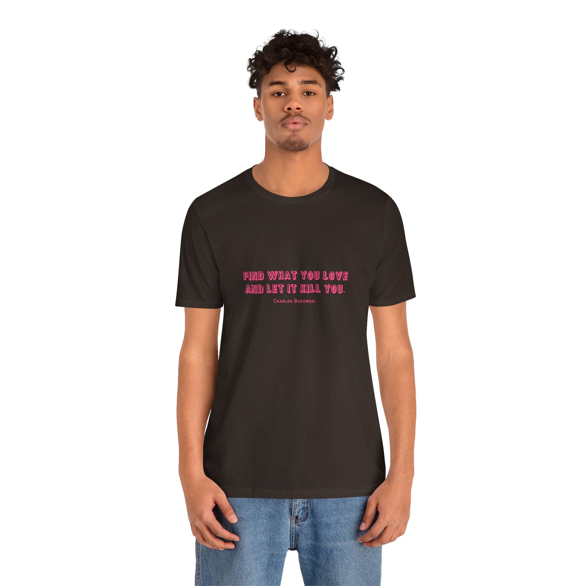 Man wearing a black Bukowski quote t-shirt with jeans.