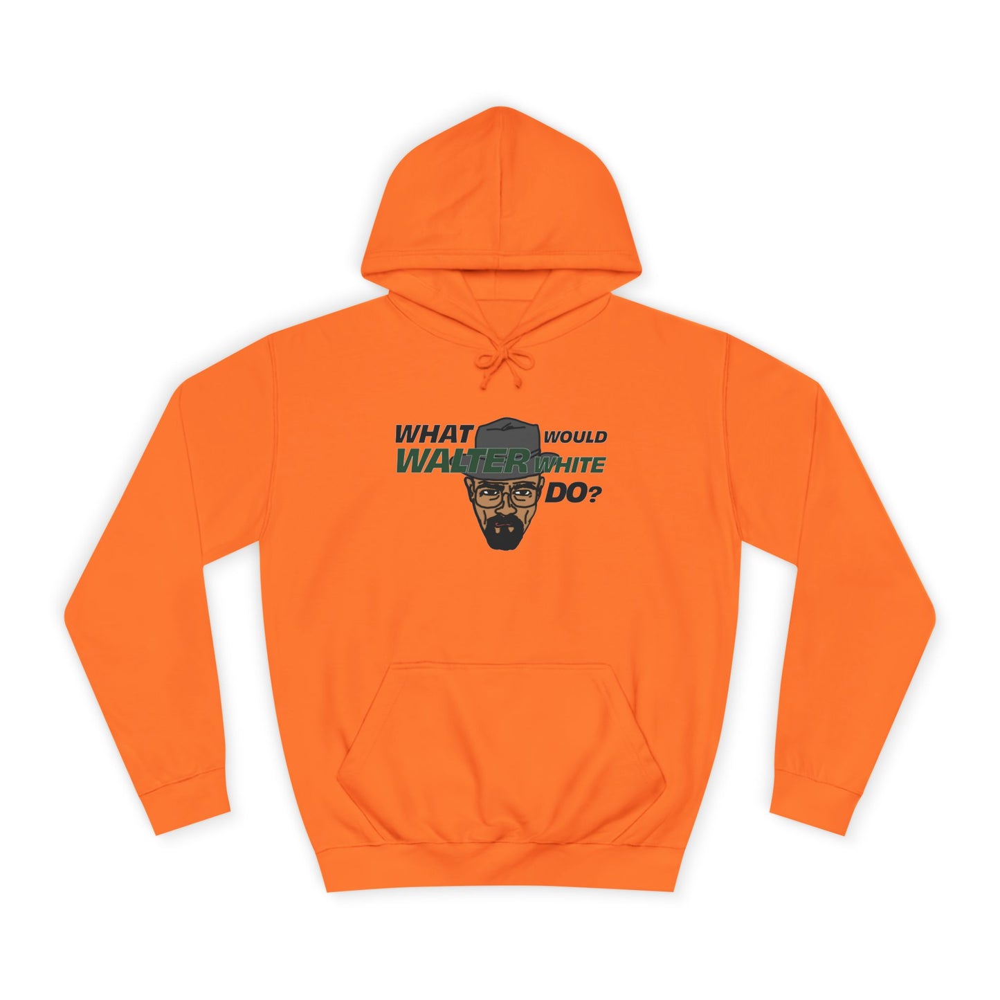 What Would Walter White Do? Hoodie