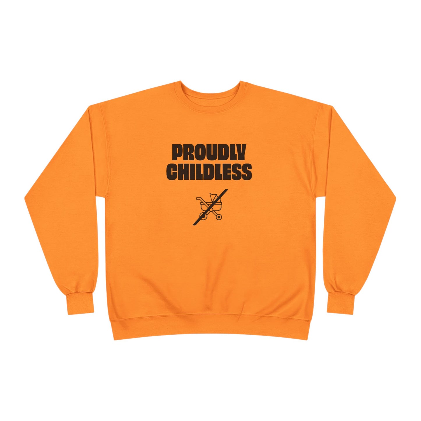 Proudly Childless Crewneck Sweatshirt