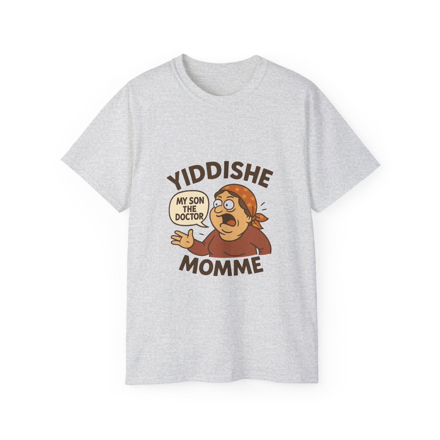 Yiddishe Momme – “My Son the Doctor” T-Shirt