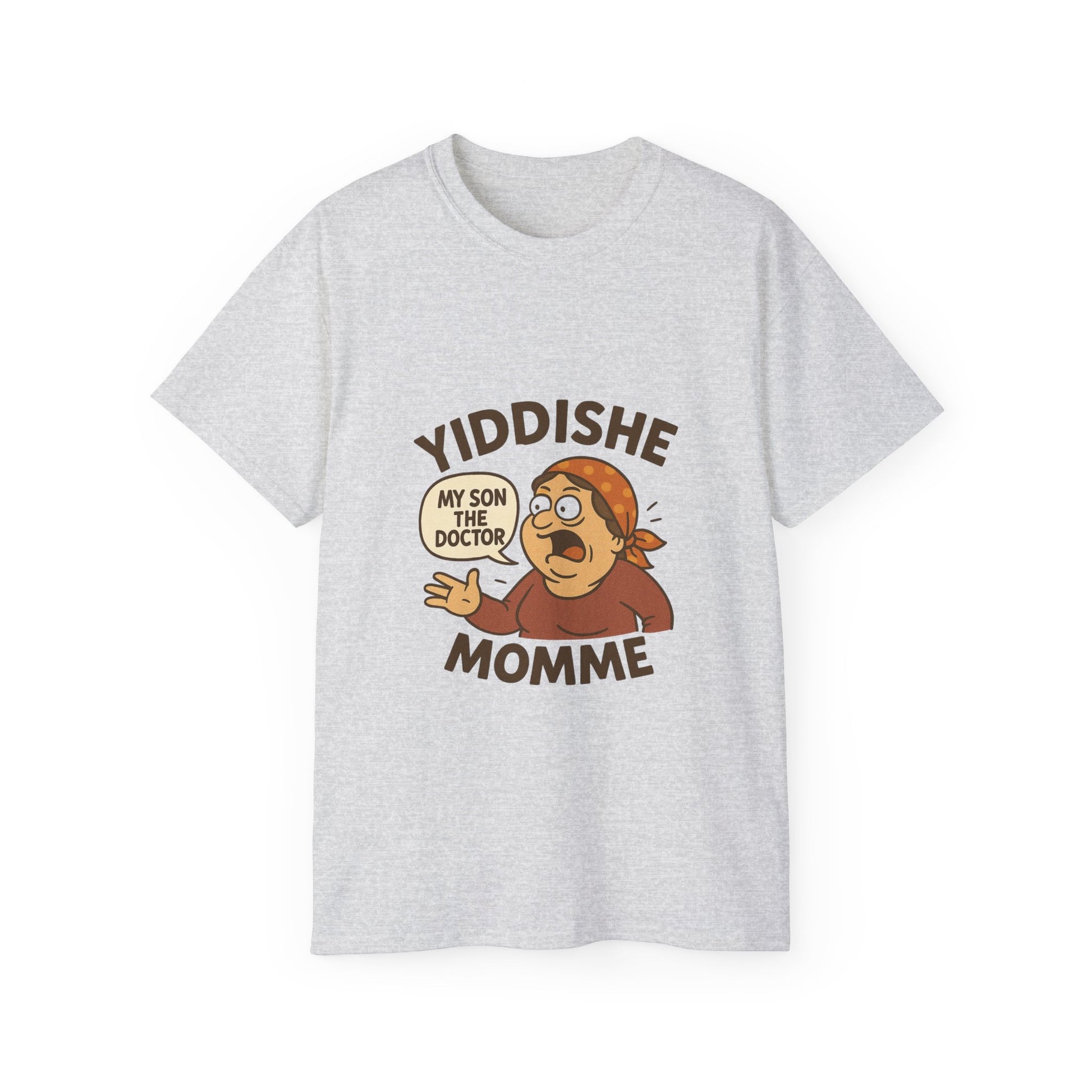 Heather Grey Yiddishe Momme T-shirt with cartoon of a proud mother saying “My son the doctor” in a speech bubble, celebrating classic Jewish humor.