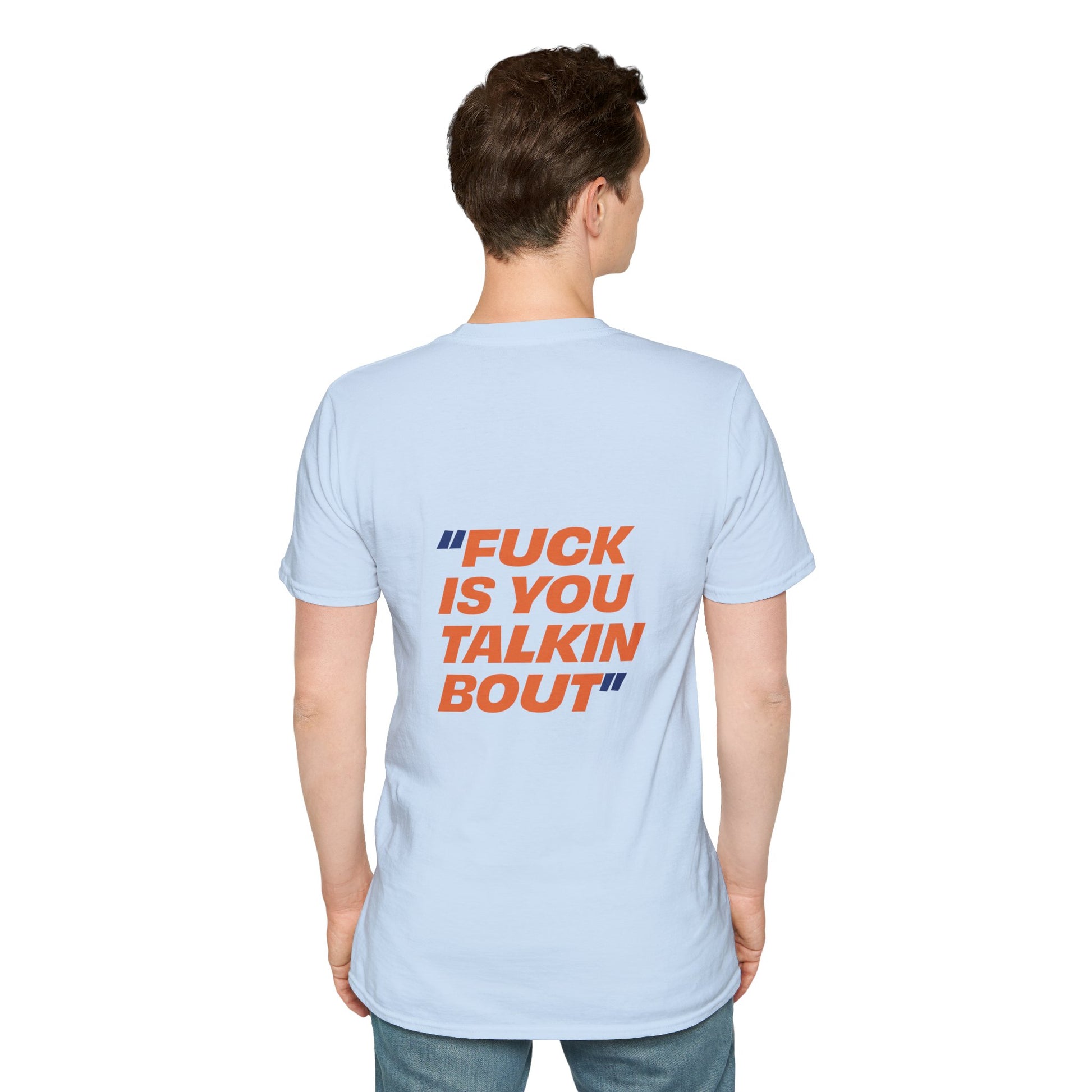 Man wearing light blue t-shirt with bold orange and blue “Talkin Bout” text printed across the back