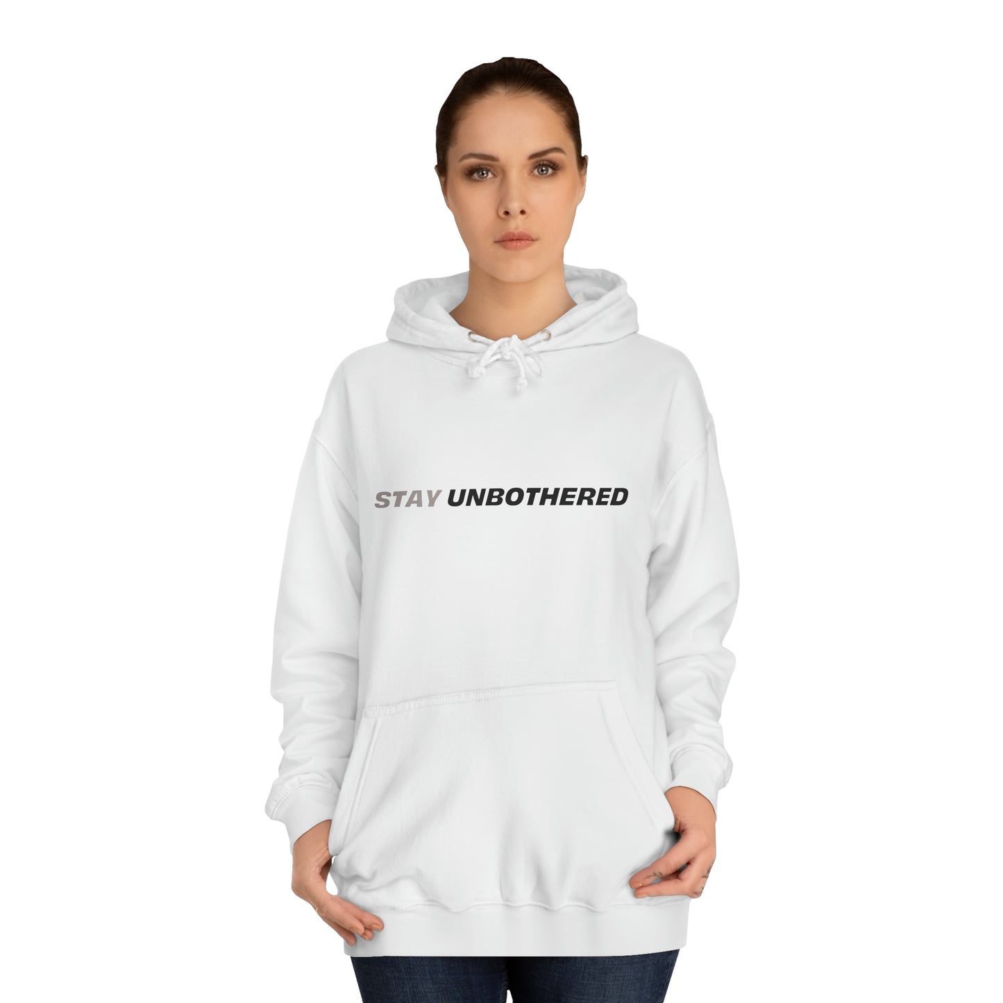 Woman wearing white Stay Unbothered hoodie