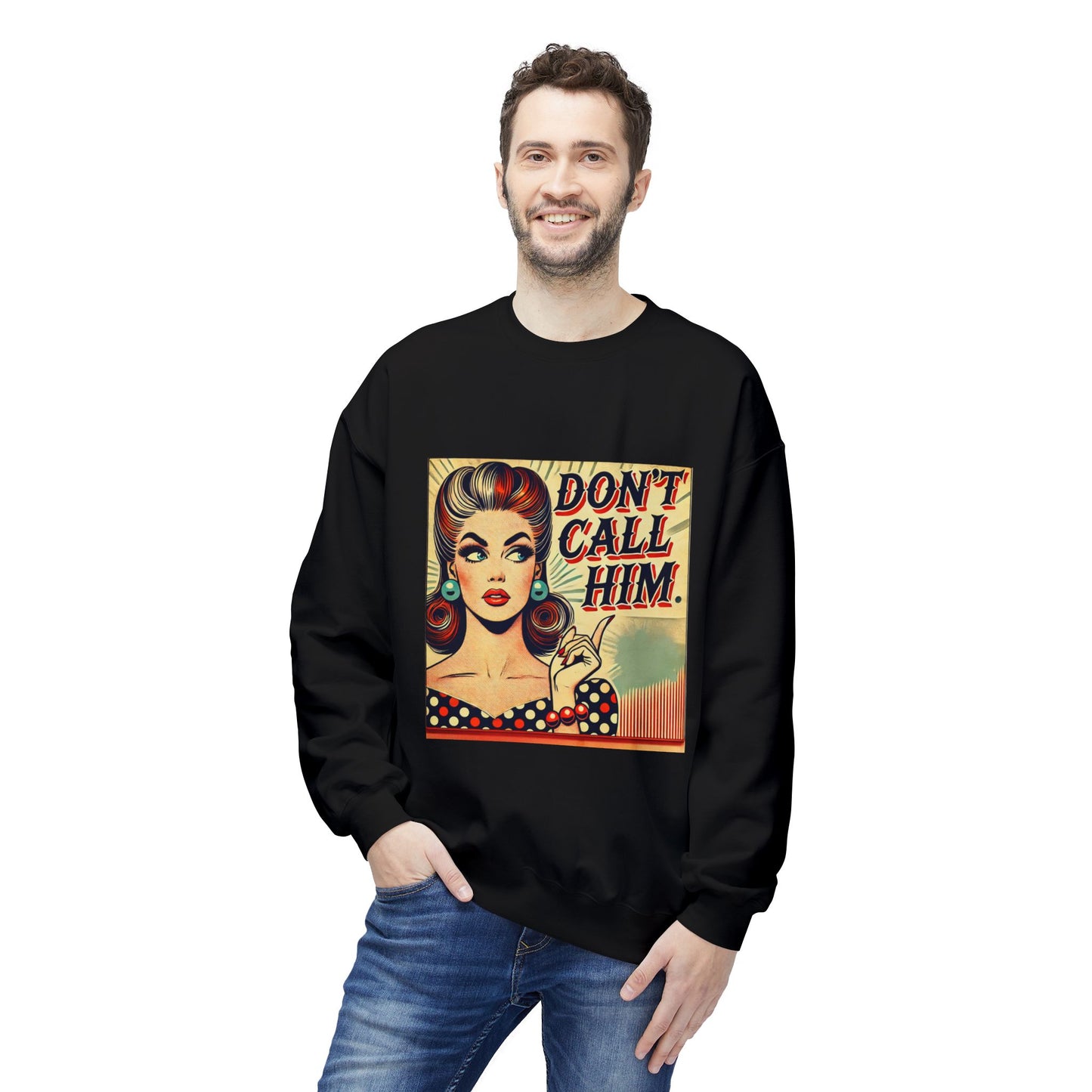 Model wearing black Don’t Call Him pop art sweatshirt, unisex streetwear style.