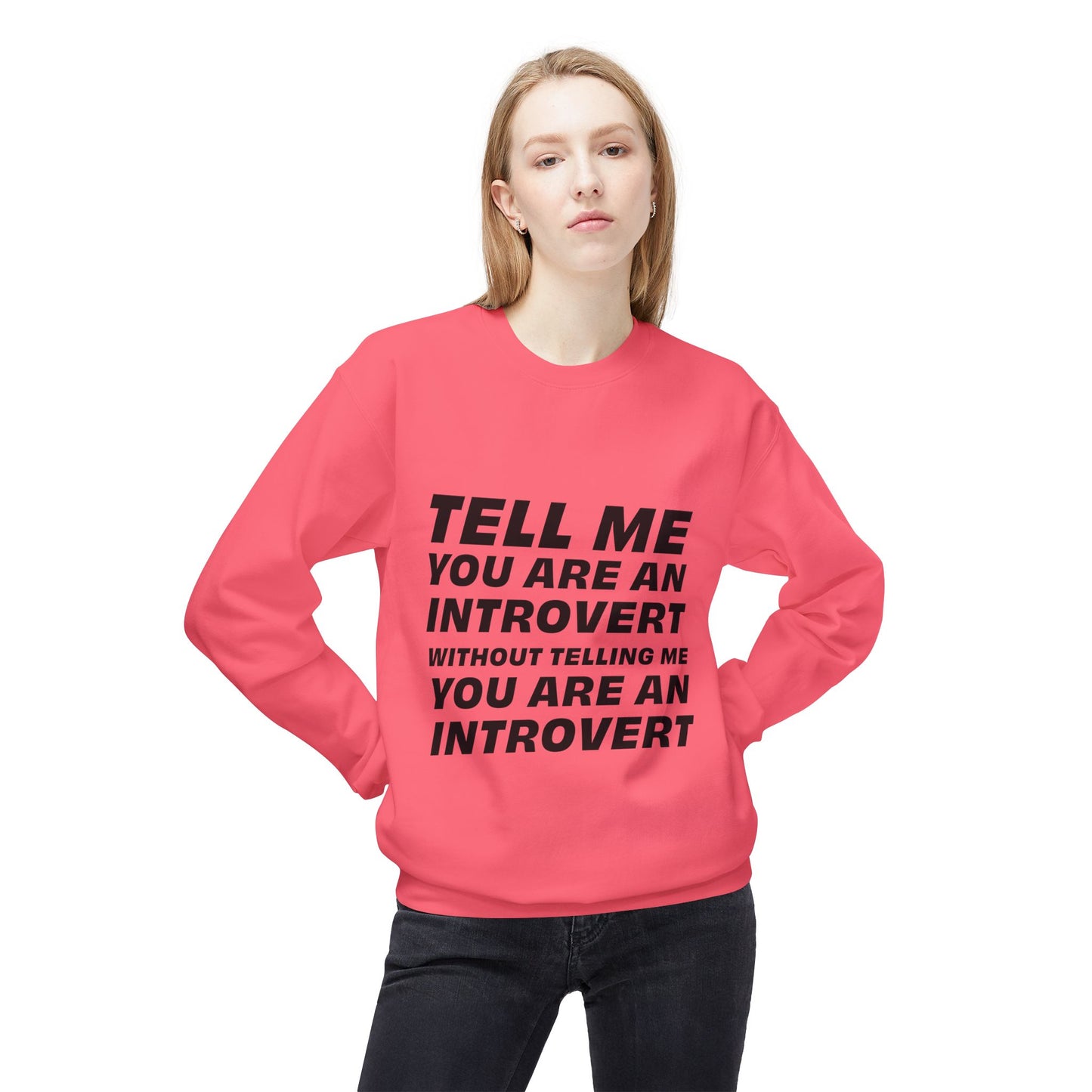 tell me youre an introvert sweatshirt pink crewneck female model front