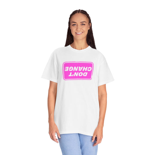 Don't Change T-Shirt featuring a pink upside-down graphic print on a soft white cotton fabric for a bold streetwear statement.