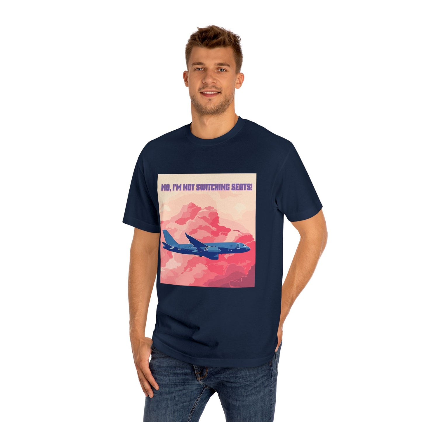 Man wearing Navy No, I’m Not Switching Seats T-shirt