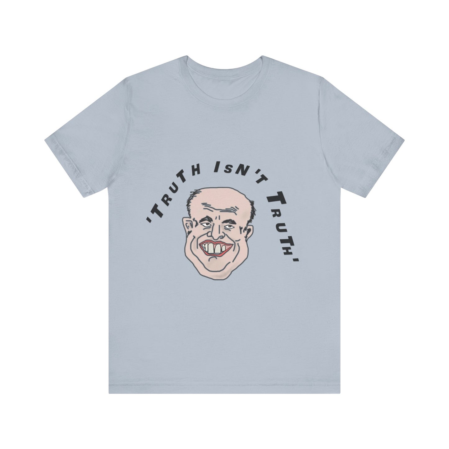 Rudy's Truth T-Shirt