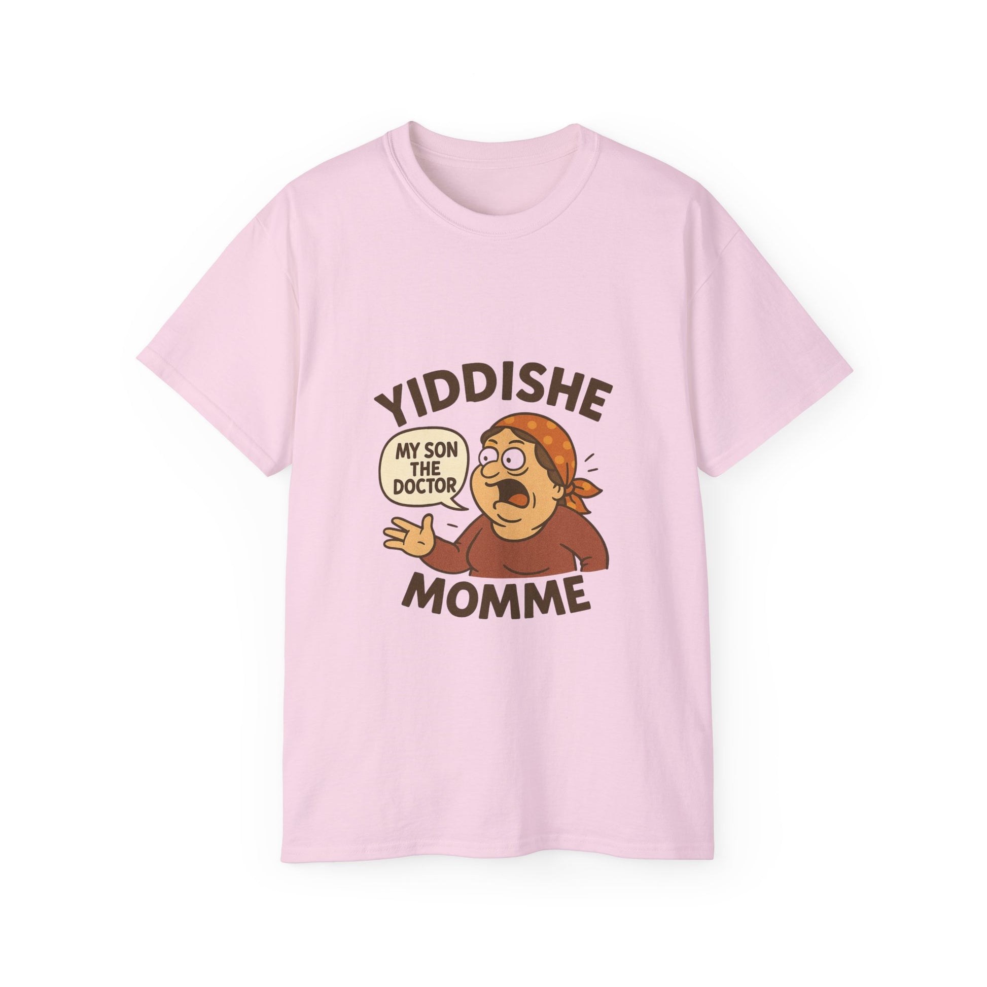Pink Yiddishe Momme T-shirt with cartoon of a proud mother saying “My son the doctor” in a speech bubble, celebrating classic Jewish humor.