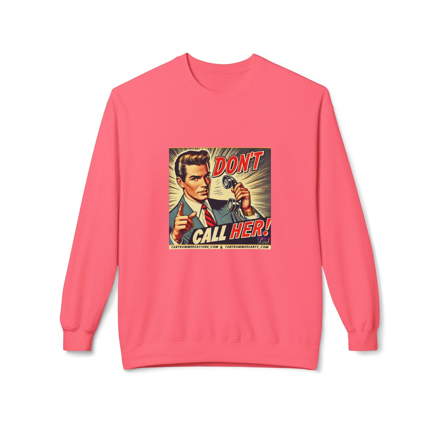 DON'T CALL HER Retro Pop Art Unisex Sweatshirt