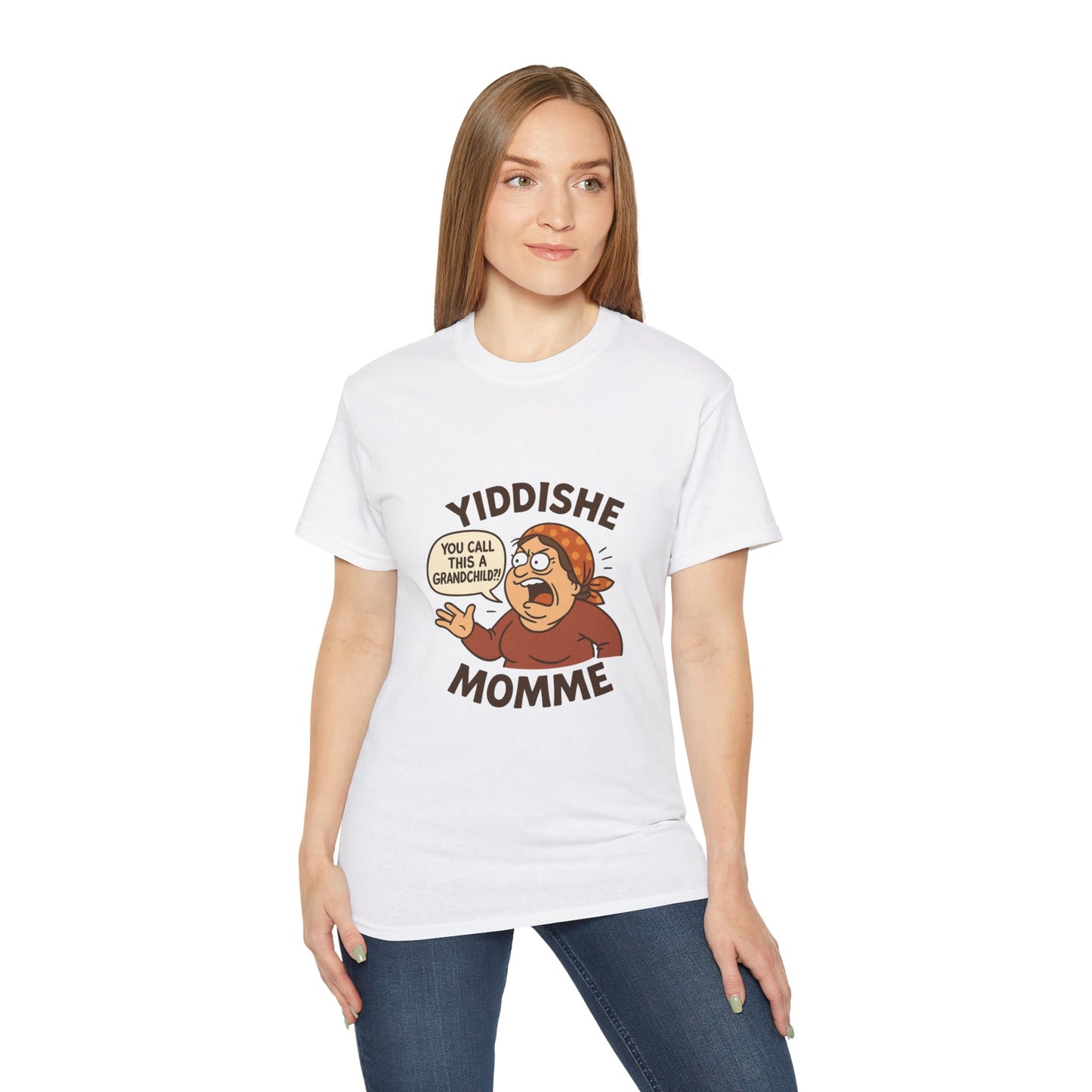 Yiddishe Momme – “You Call This a Grandchild?!” T-Shirt