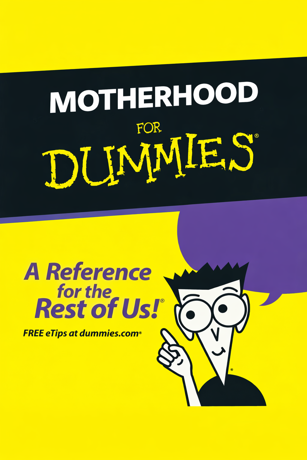 Illustrated book-style cover graphic referencing a humorous guide to motherhood, featuring bold yellow and black design with cartoon character and speech bubble
