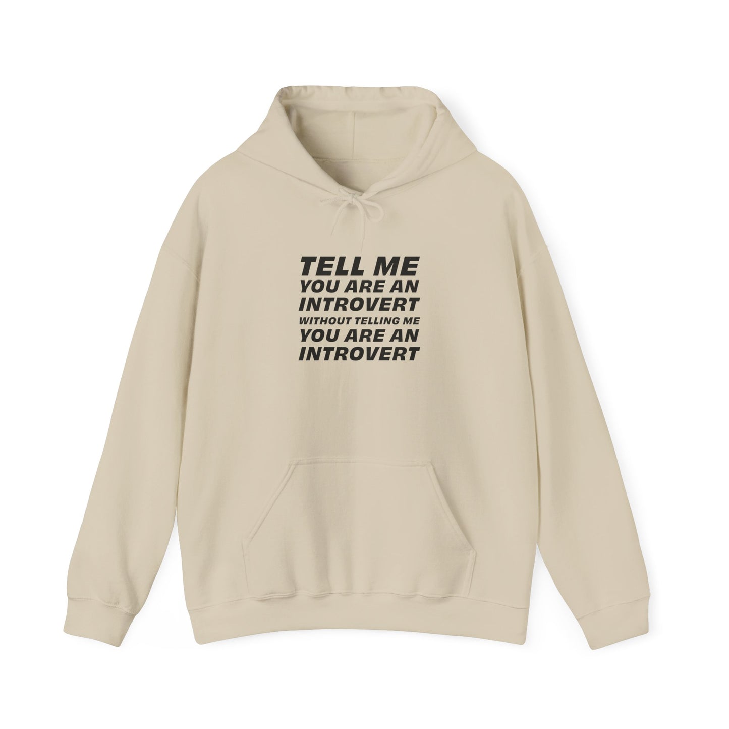 Tell Me You Are An Introvert Without Telling Me... Hooded Sweatshirt