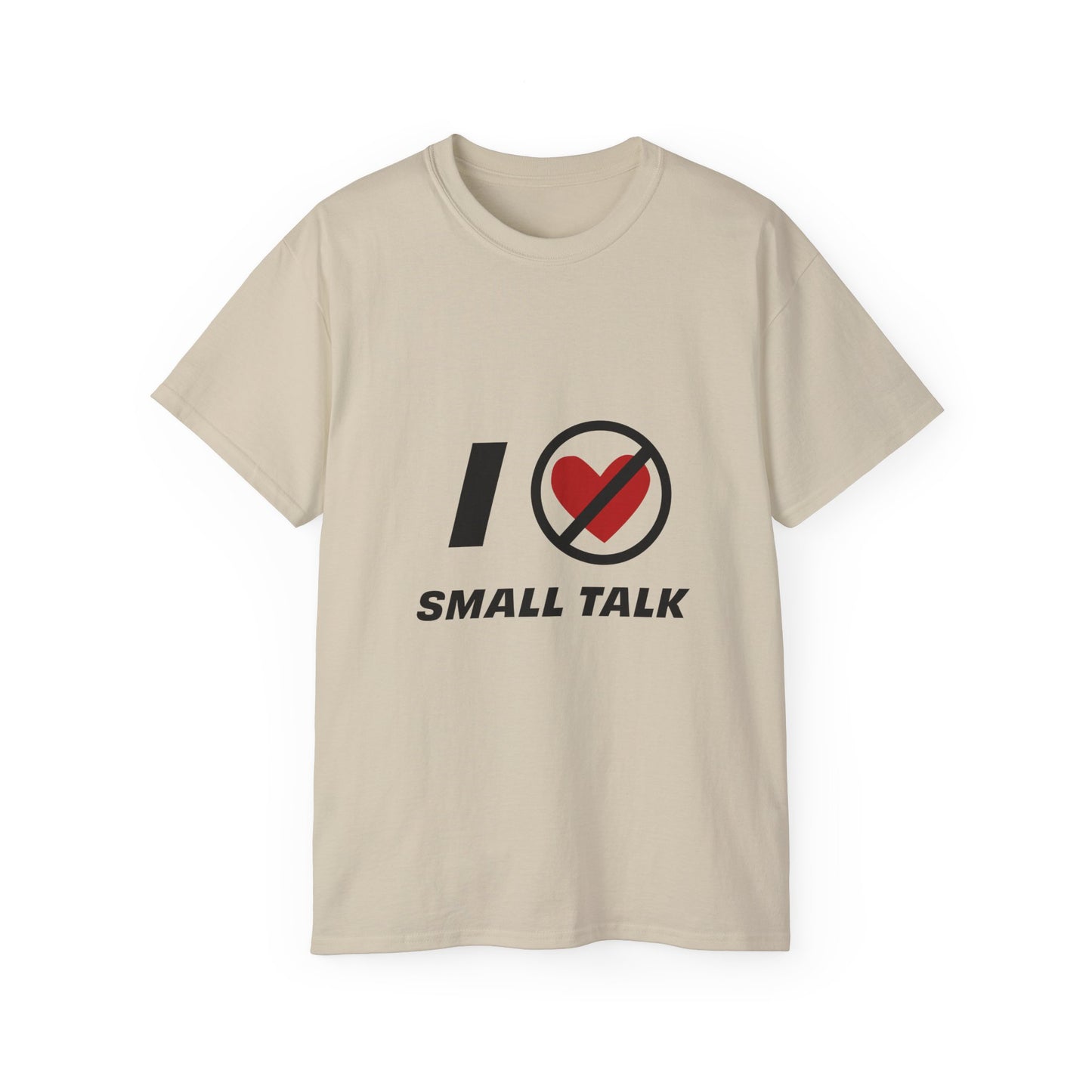 Beige unisex I Hate Small Talk T Shirt flat lay