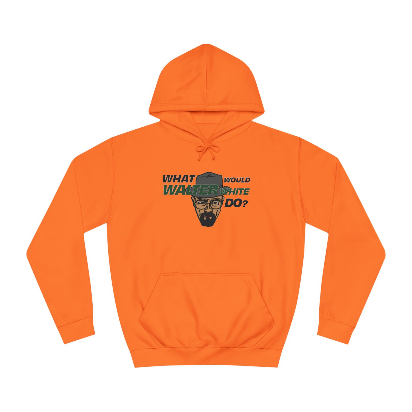 What Would Walter White Do? Hoodie