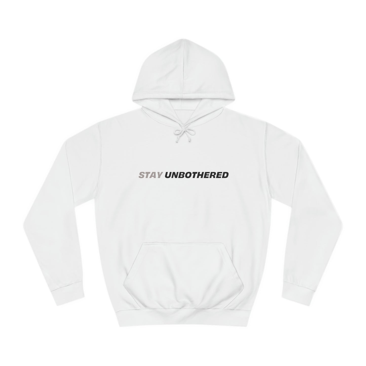 Stay Unbothered Unisex Hoodie