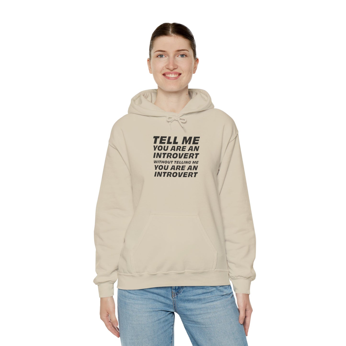 Tell Me You Are An Introvert Without Telling Me... Hooded Sweatshirt