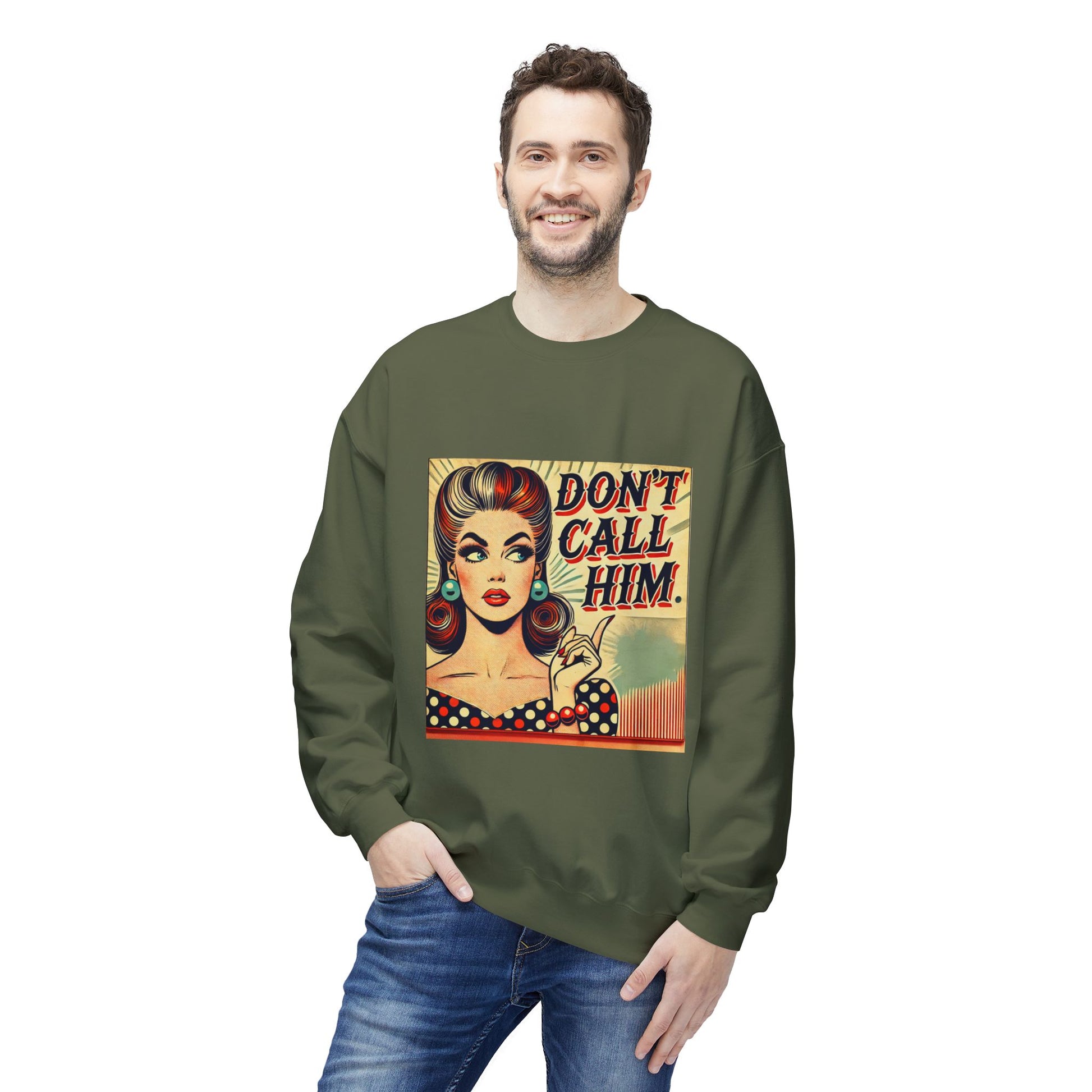Military green Don’t Call Him retro pop art unisex sweatshirt with bold comic style graphic.