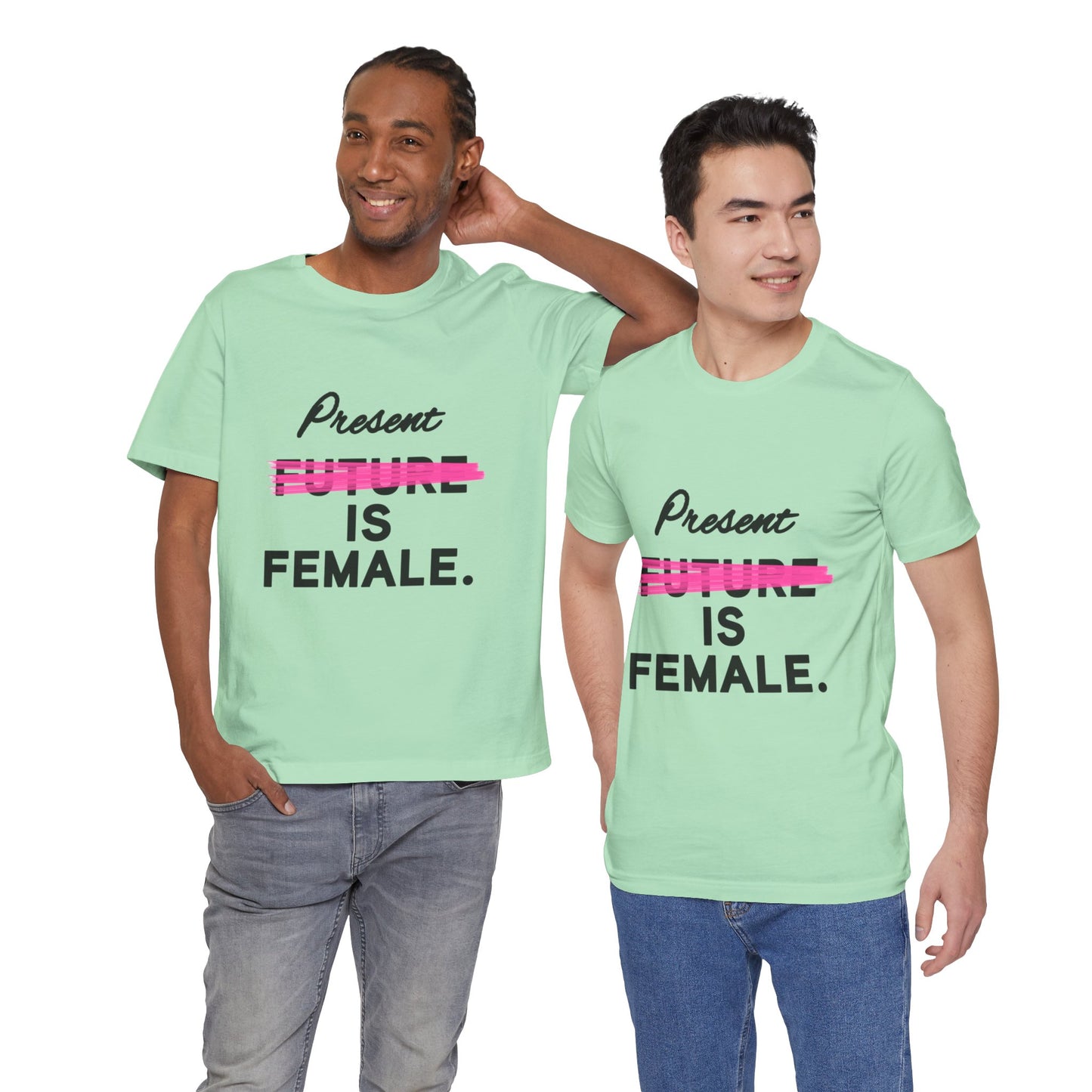 Present is Female T-Shirt