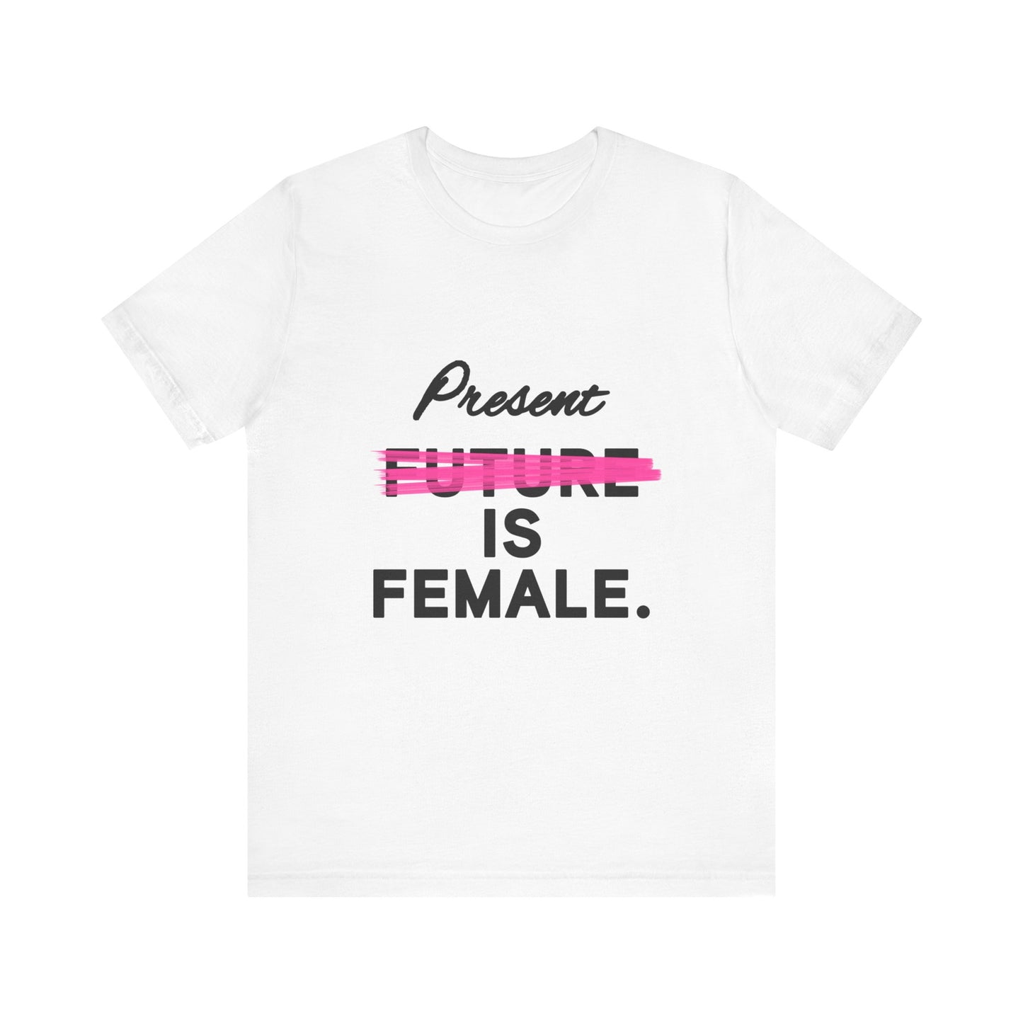 Present is Female T-Shirt