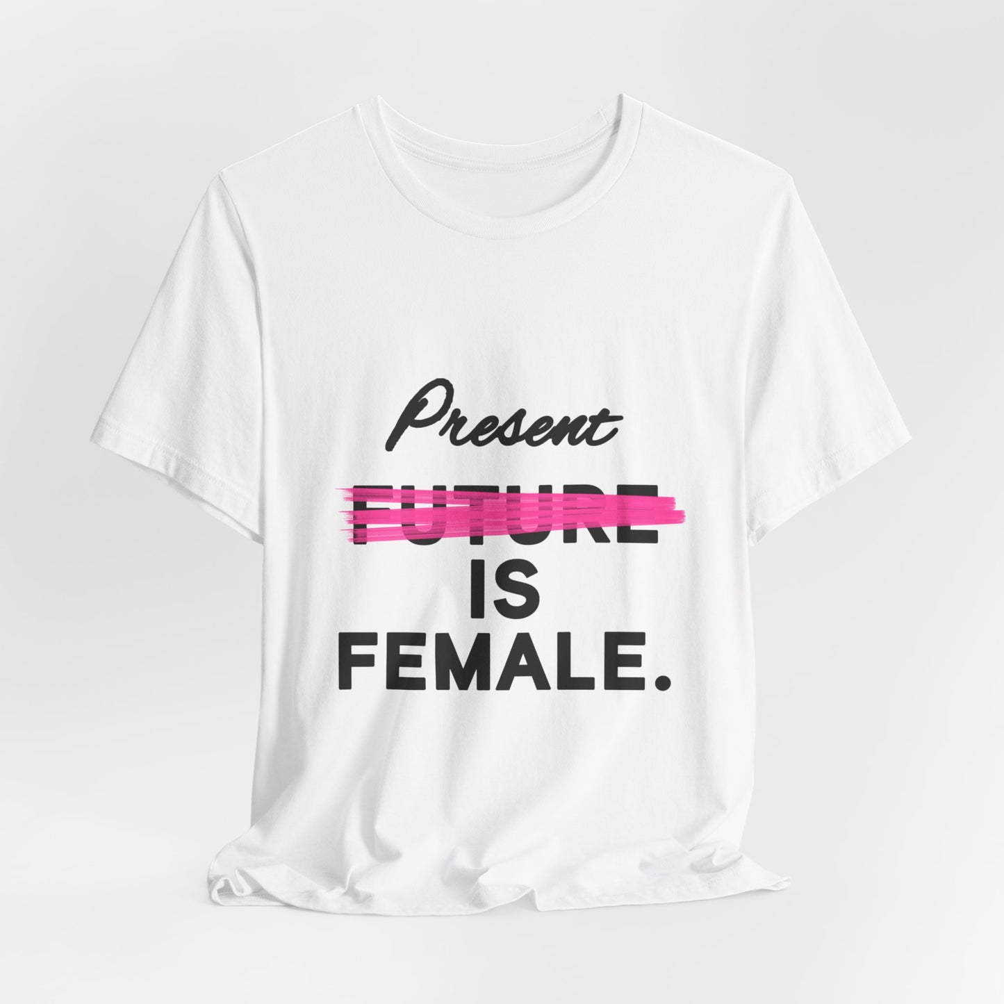 Present is Female T-Shirt