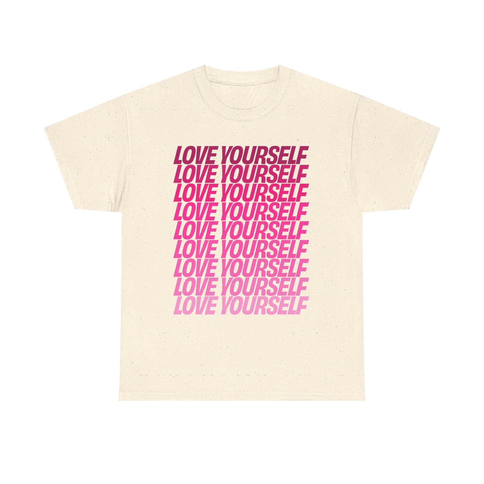Love Yourself T-Shirt in Natural with bold pink text, flat product view