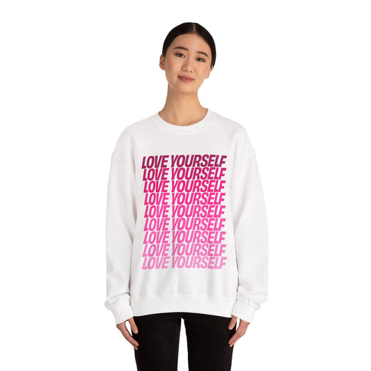 Love Yourself Unisex Sweatshirt – Self Love Statement Crewneck