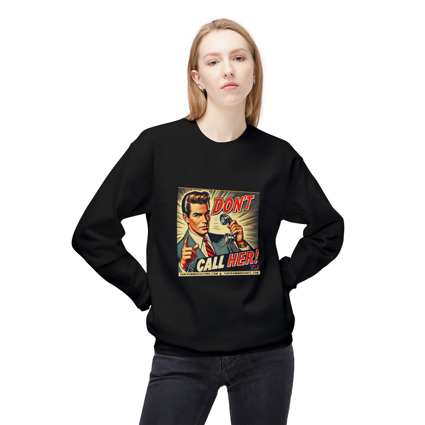 DON'T CALL HER  Retro Pop Art Unisex Sweatshirt