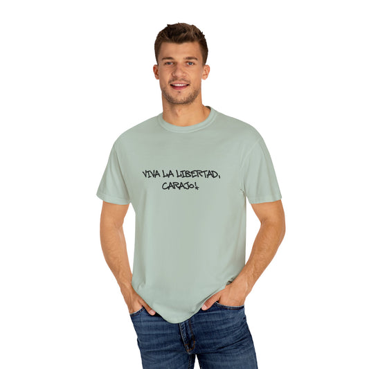 Viva La Libertad, Carajo Unisex T-Shirt