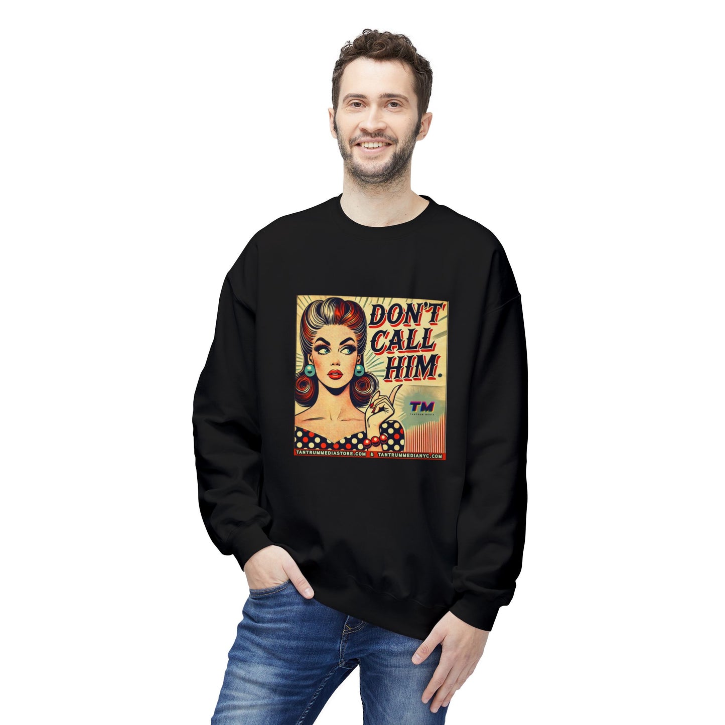 DON'T CALL HIM  Retro Pop Art Unisex Sweatshirt