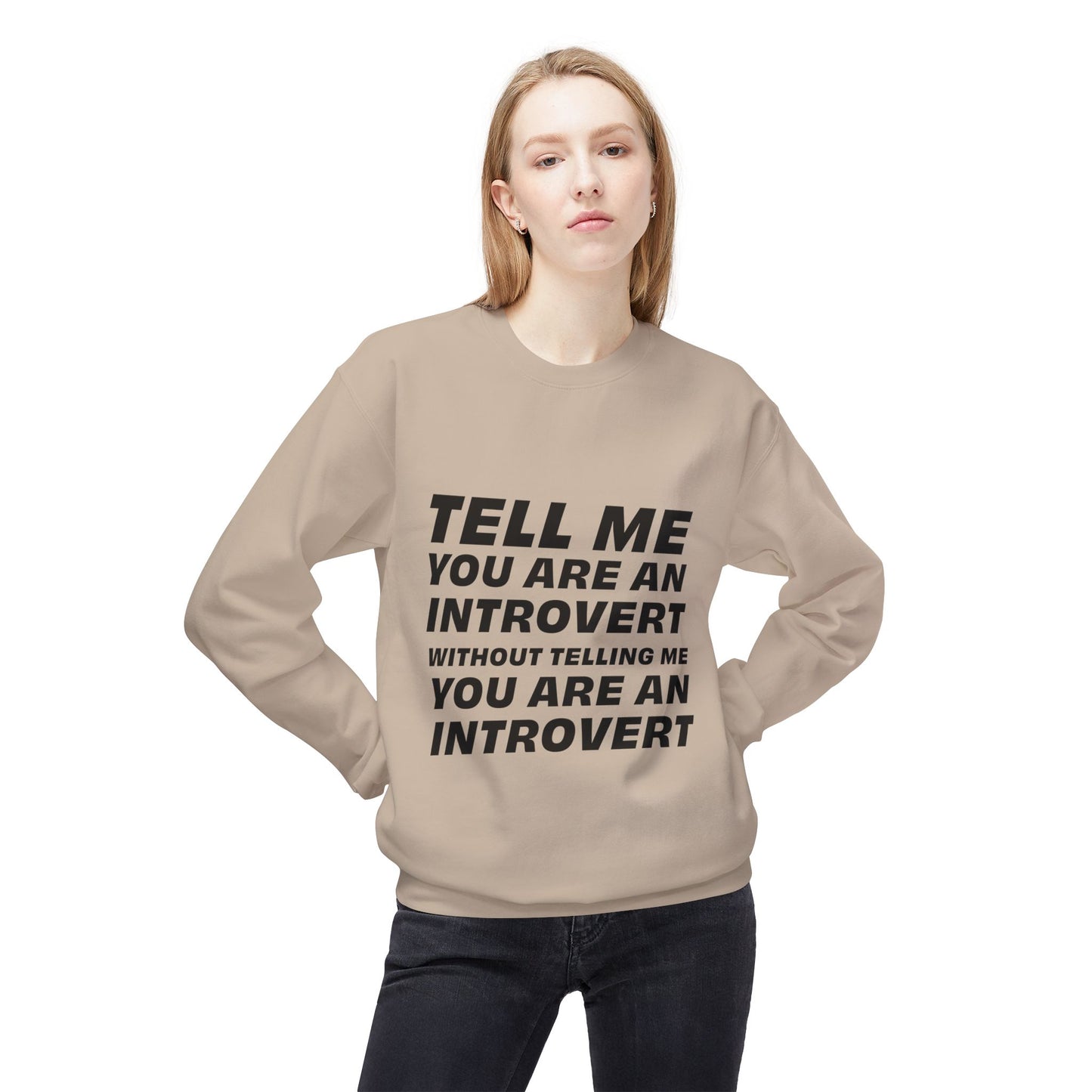 Tell Me You Are An Introvert Without Telling Me... Sweatshirt