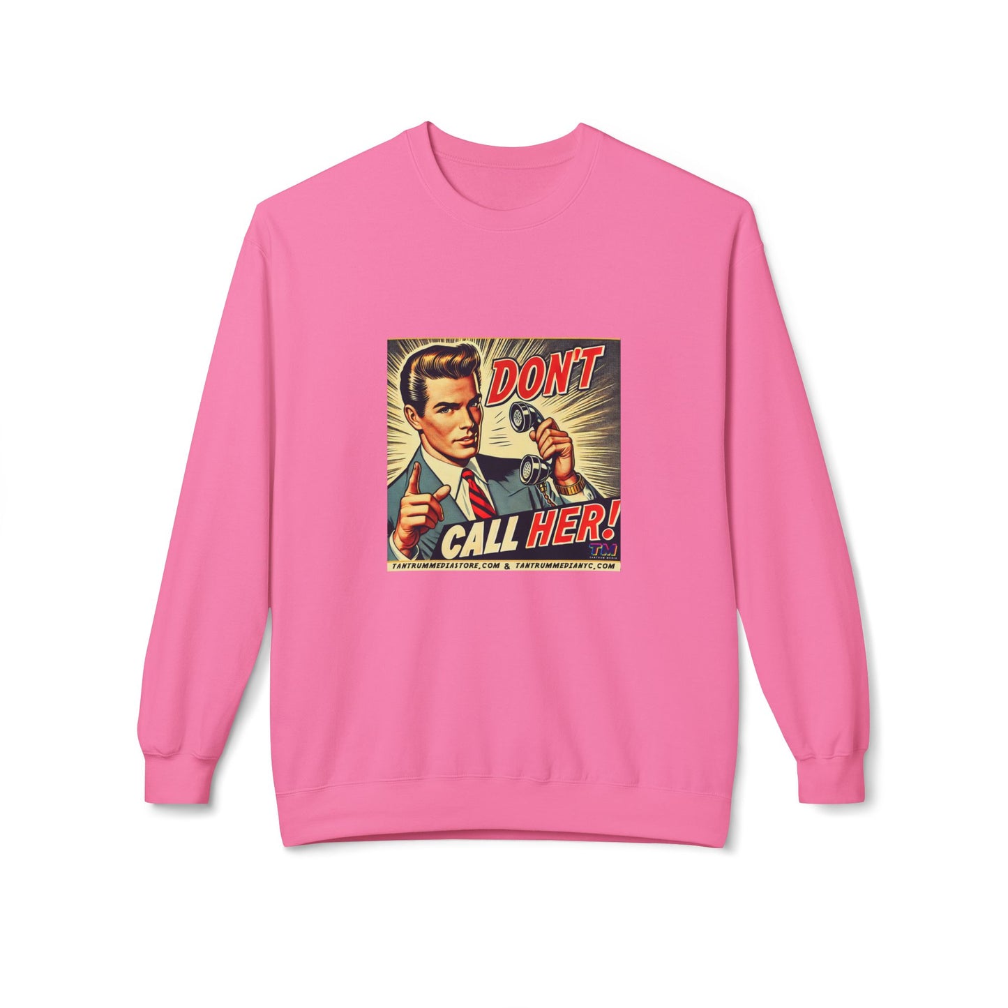 DON'T CALL HER  Retro Pop Art Unisex Sweatshirt