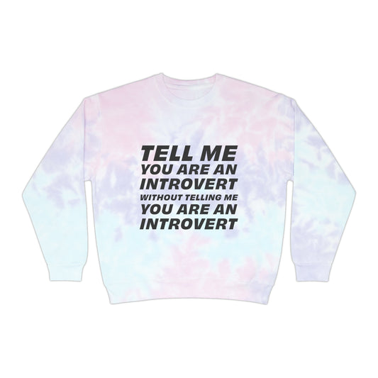 Tell Me You Are An Introvert Without Telling Me... Sweatshirt
