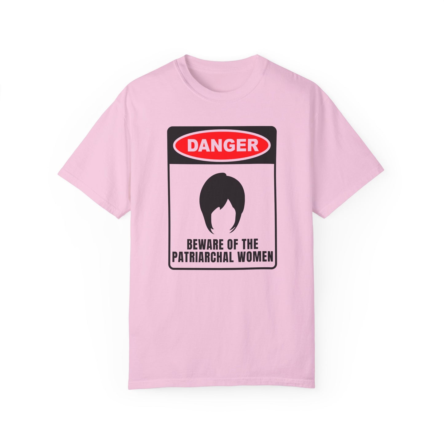 Beware Of The Patriarchal Women T-Shirt