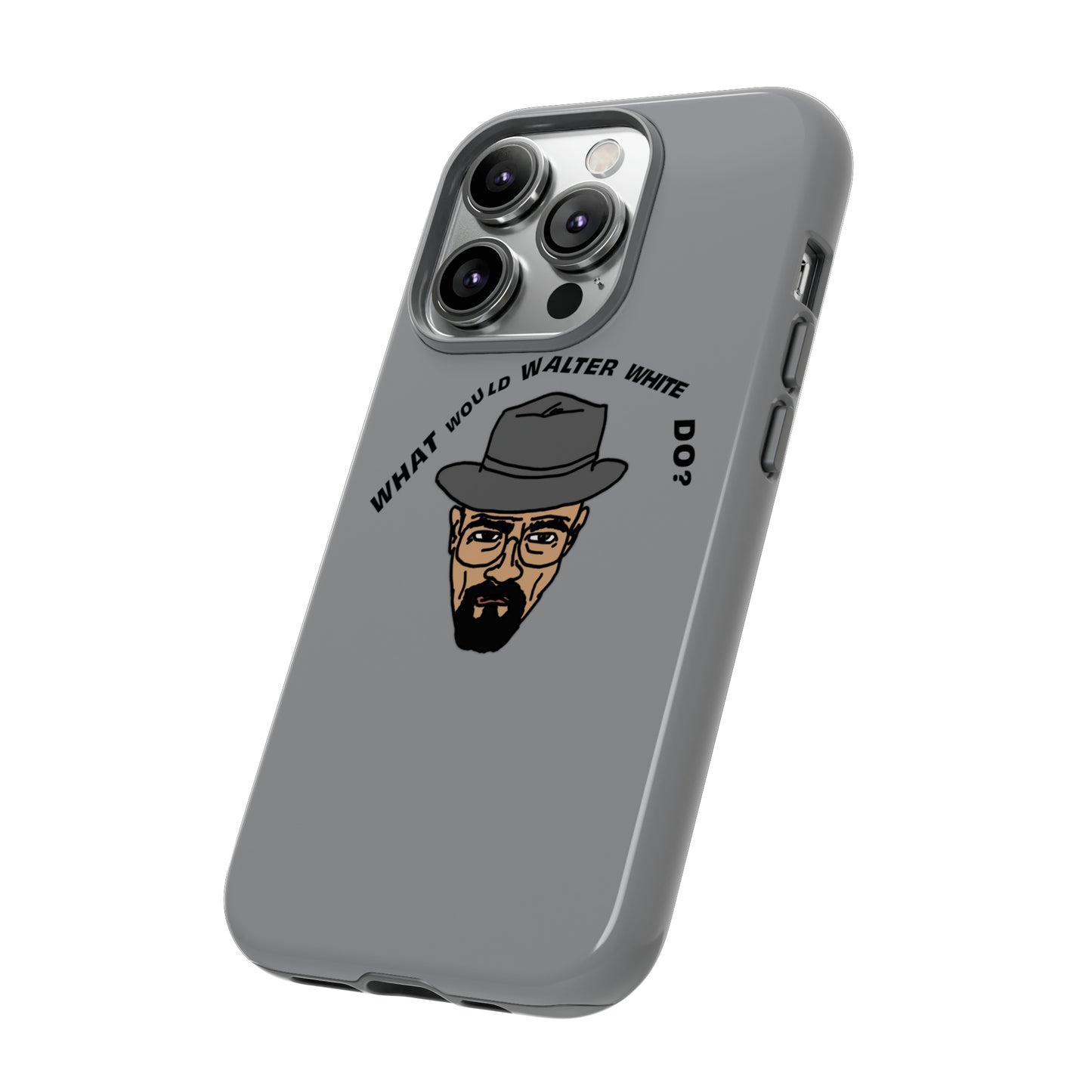 What Would Walter White Do? Phone Case