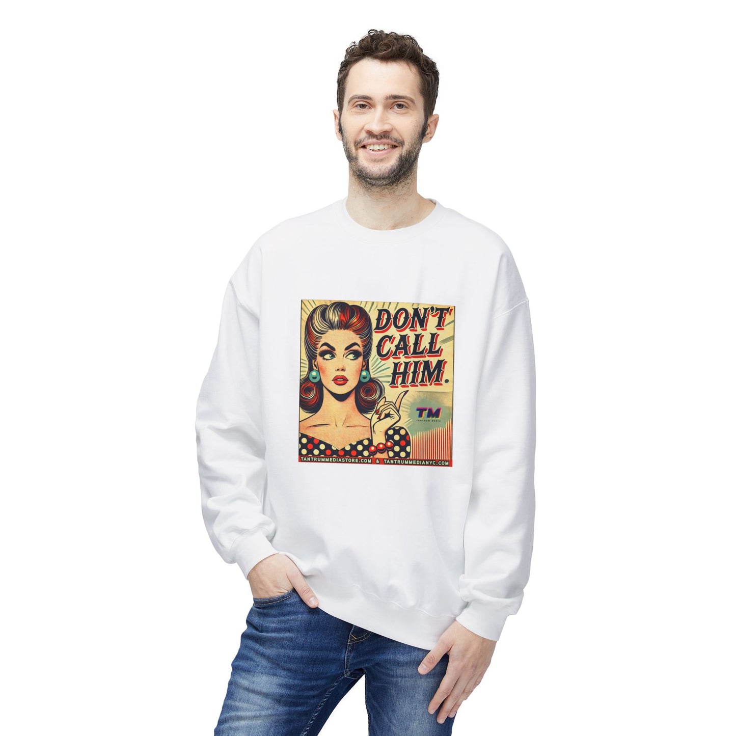 DON'T CALL HIM  Retro Pop Art Unisex Sweatshirt