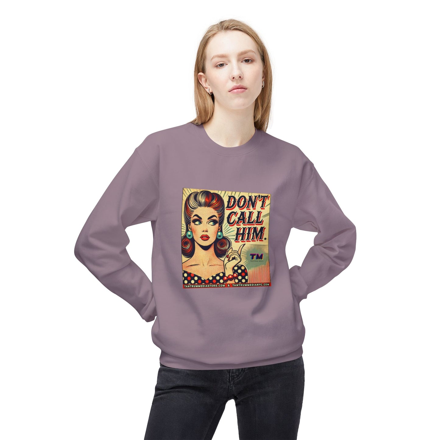 DON'T CALL HIM  Retro Pop Art Unisex Sweatshirt