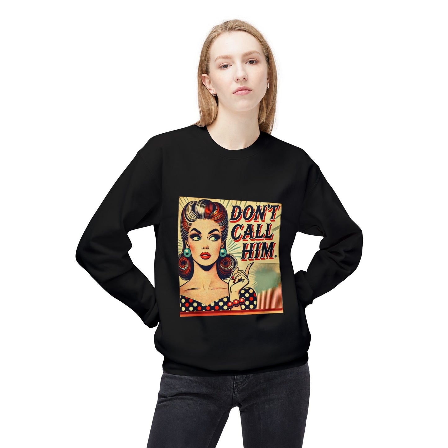 Black Don’t Call Him retro pop art unisex sweatshirt with bold comic style graphic.