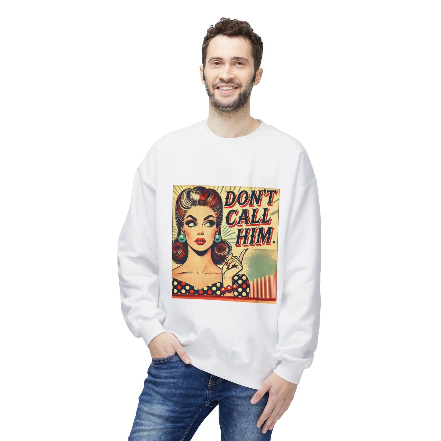 White Don’t Call Him retro pop art unisex sweatshirt with bold comic style graphic.