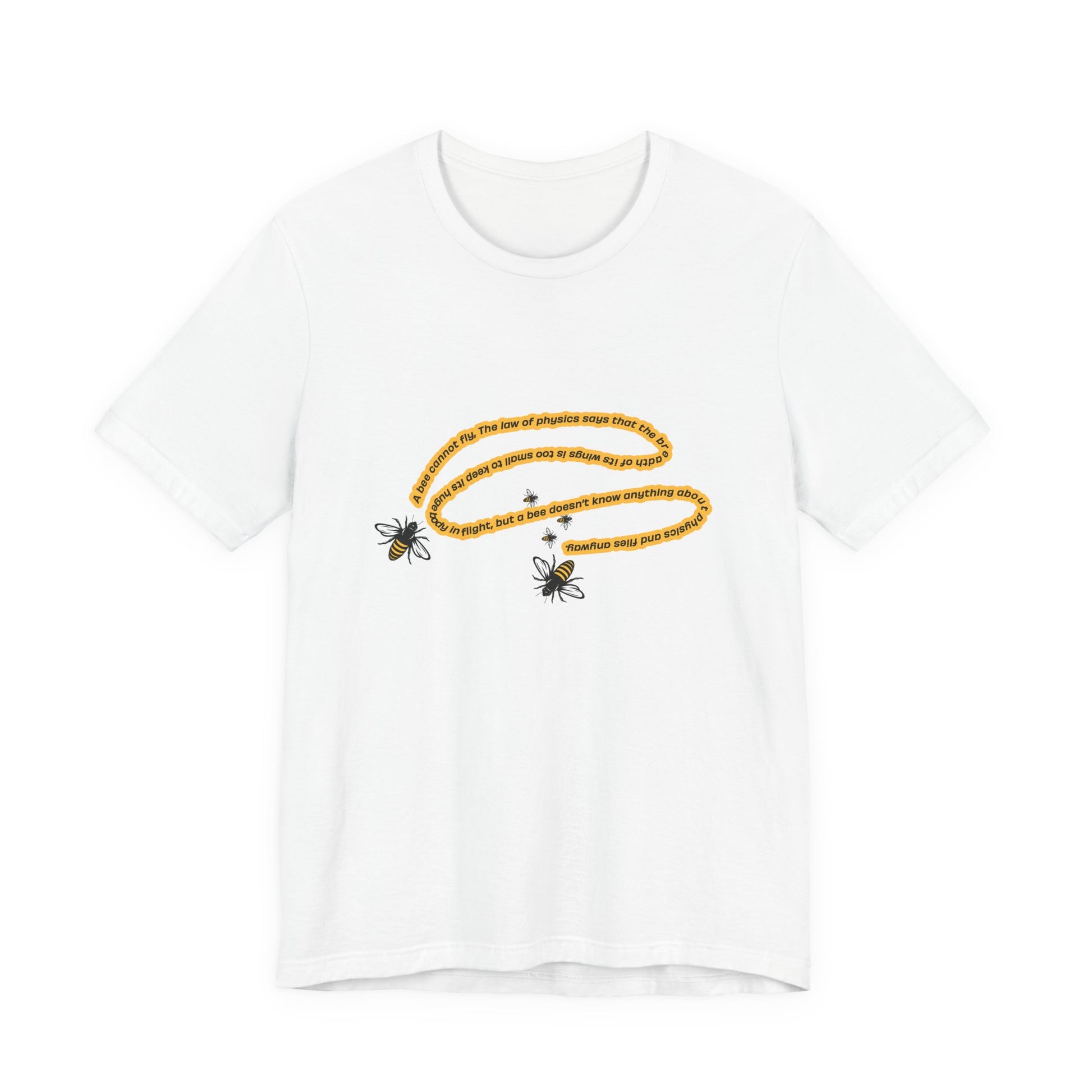 Flat-lay of white Inspirational Bee Quote T-Shirt with bee illustration
