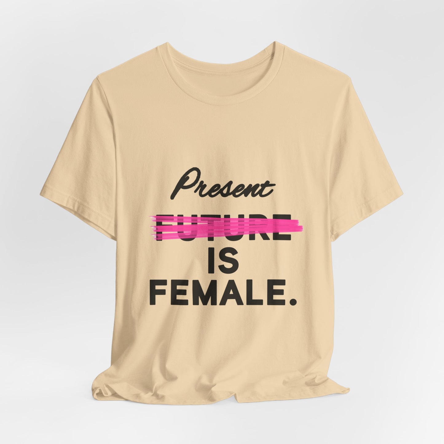 Present is Female T-Shirt