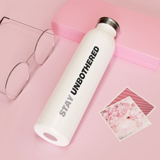 Stay Unbothered Water Bottle