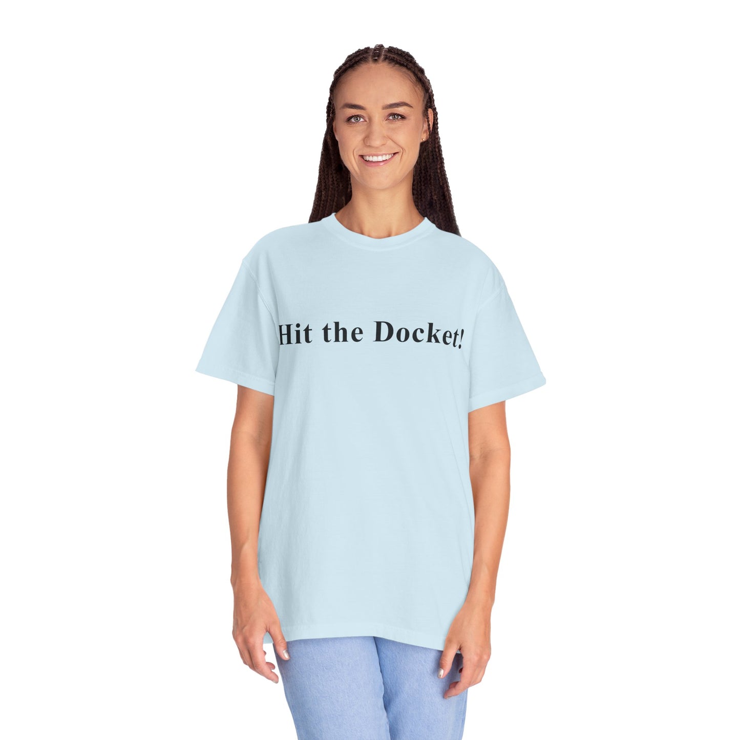 Person wearing a light blue t-shirt with 'Hit the Docket!' text on a white background
