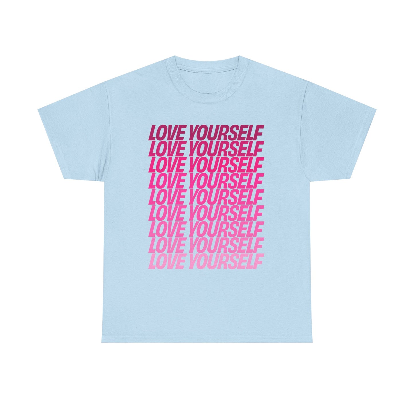 Love Yourself T-Shirt in Light Blue with bold pink text, flat product view