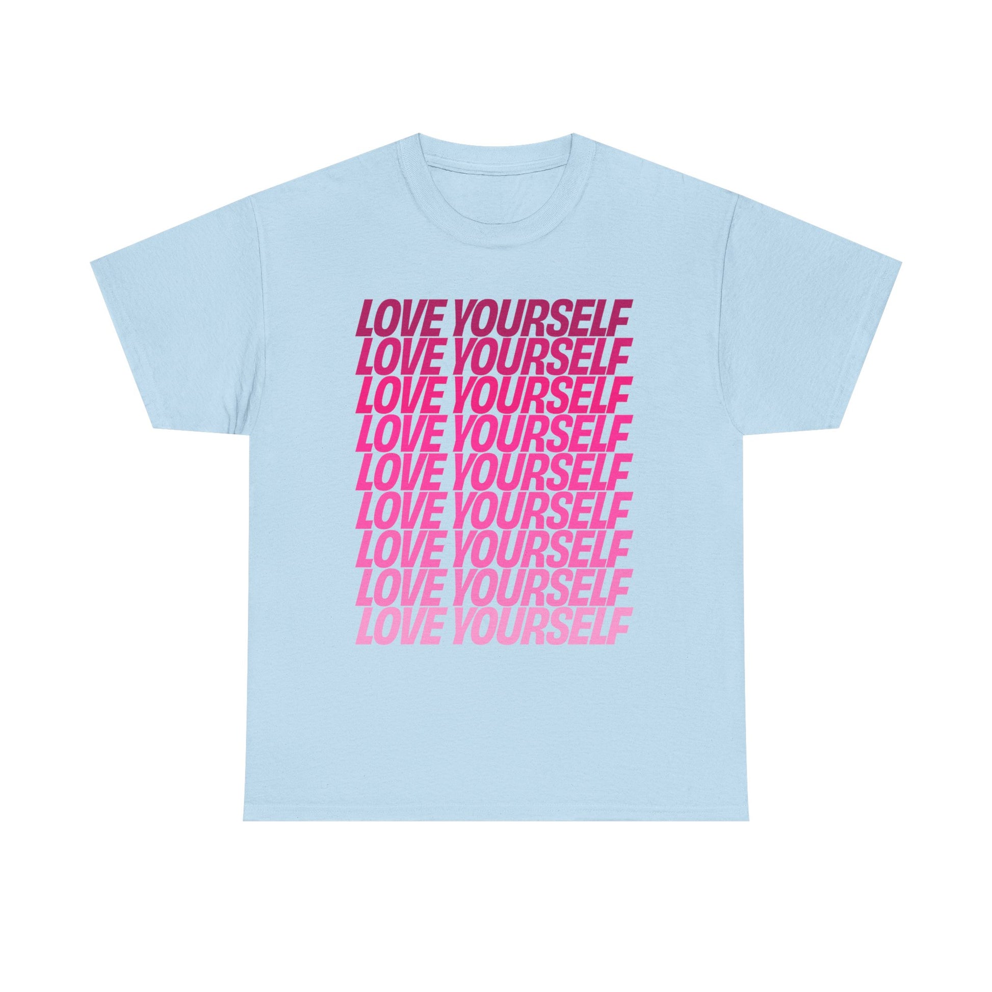 Love Yourself T-Shirt in Light Blue with bold pink text, flat product view