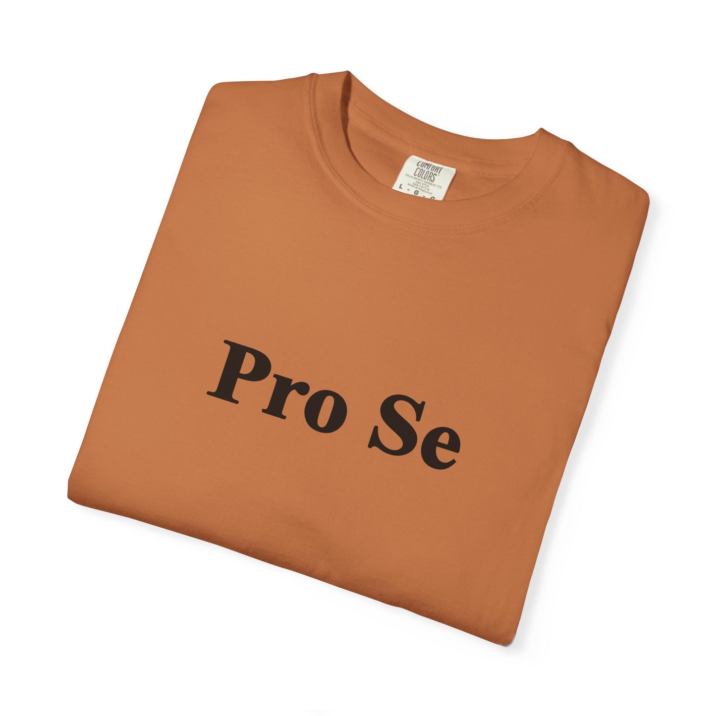 Folded Yam Pro Se T-Shirt with bold black text, ethically made from 100% US-grown cotton. A minimalist legal tee perfect for law lovers and self-representers.

